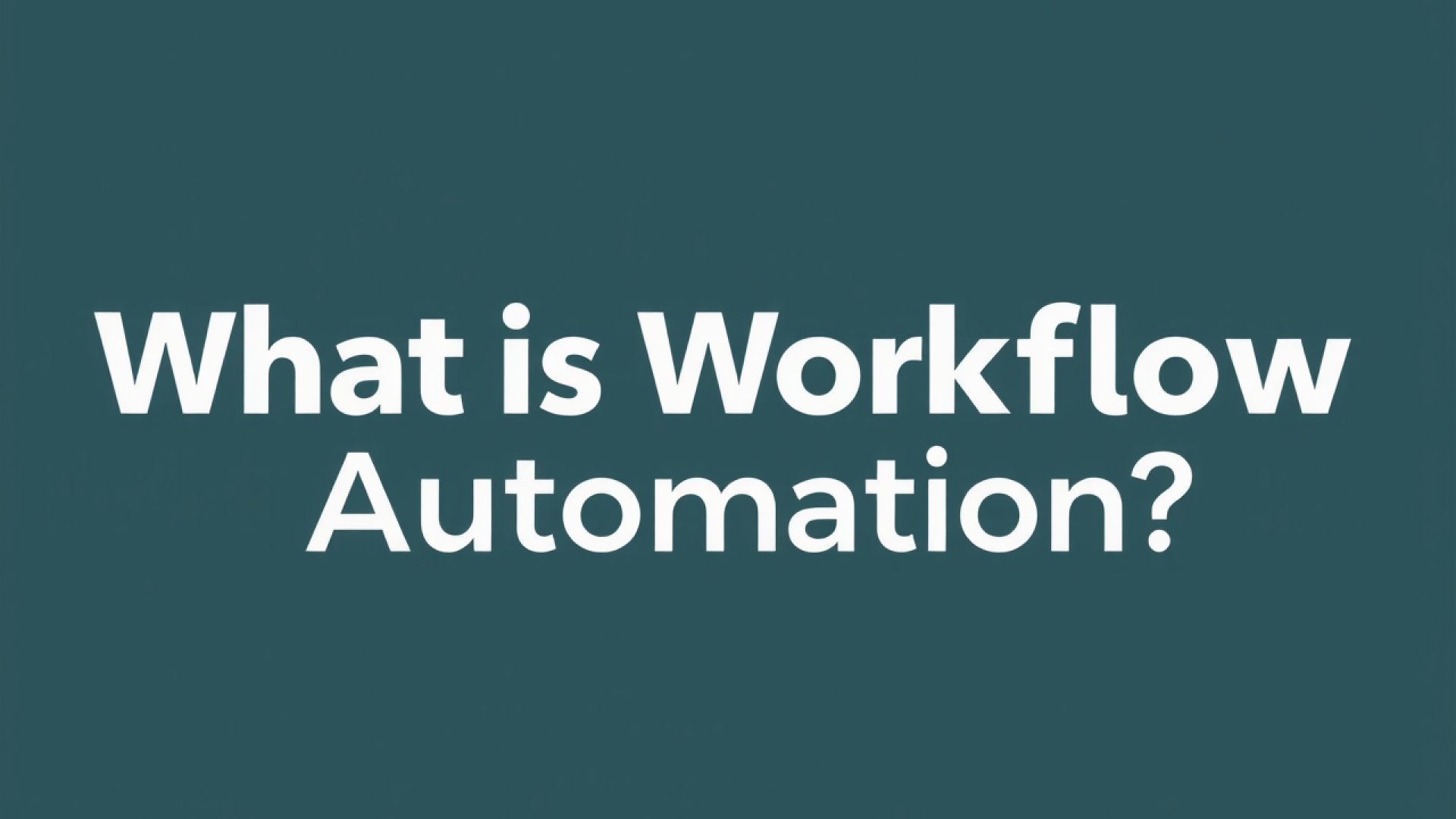 What is Workflow Automation?